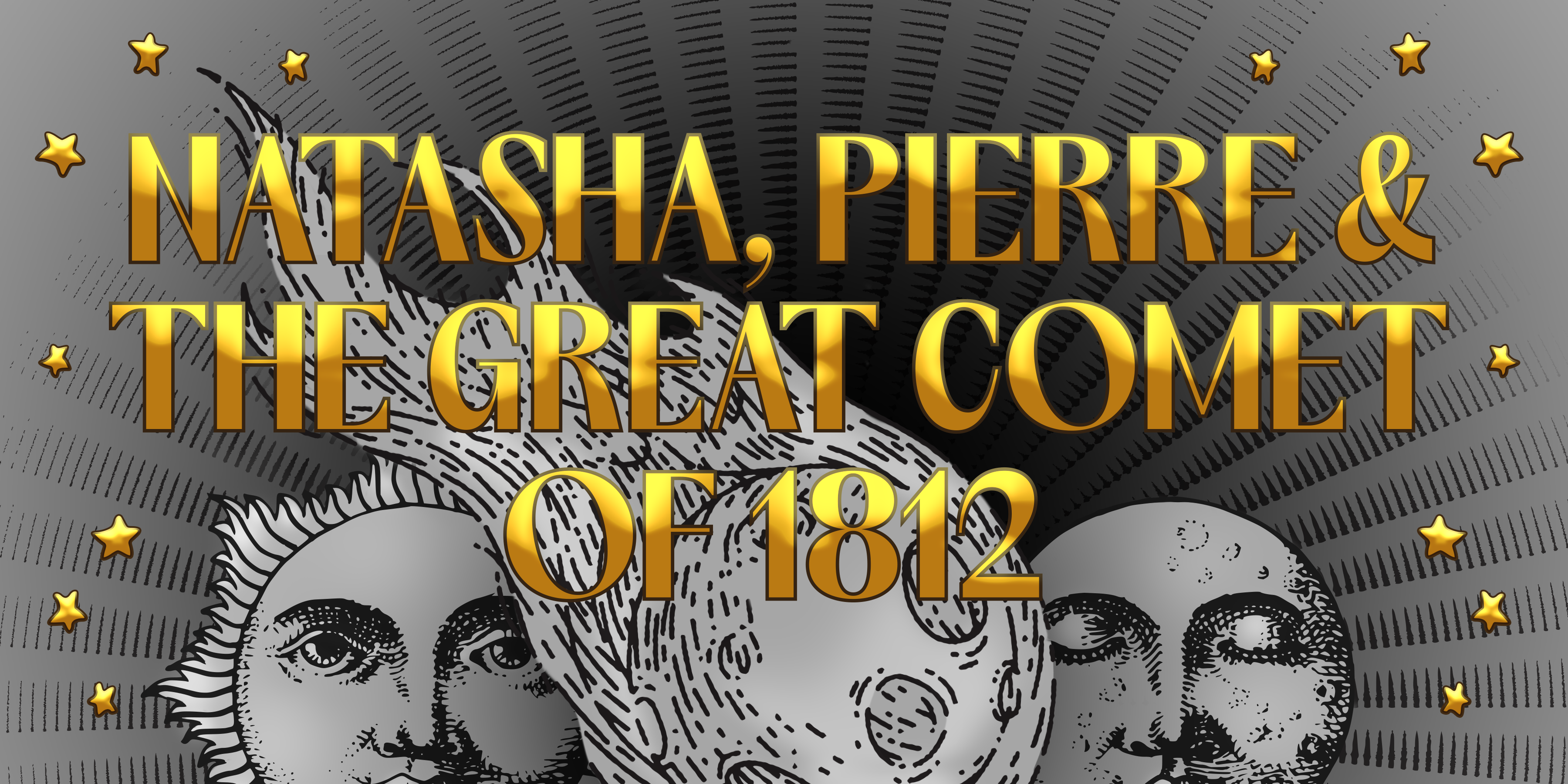 Natasha Pierre & the Great Comet of 1812 title with an illustration of a sun, moon, and comet